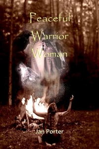  Jan Porter - Peaceful Warrior Woman.