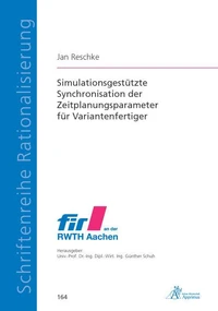 Simulationsgestützte Synchronisation der Zeitplanungsparameter für Variantenfertiger