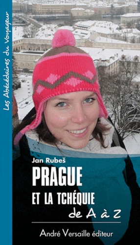 Jan Rubes - Prague et la Tchéquie de A à Z.