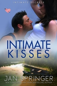  Jan Springer - Intimate Kisses - Intimate Secrets, #2.