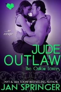  Jan Springer - Jude Outlaw - The Outlaw Lovers, #1.