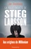 La folle enquête de Stieg Larsson. Sur la trace des assassins d'Olof Palme