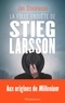 Jan Stocklassa - La folle enquête de Stieg Larsson - Sur la trace des assassins d'Olof Palme.