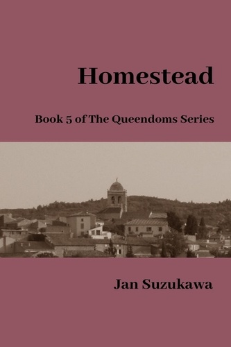  Jan Suzukawa - Homestead - The Queendoms Series, #5.