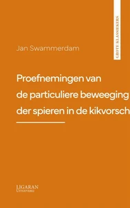 Proefnemingen van de particuliere beweeging der spieren in de kikvorsch