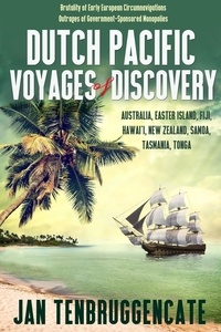  Jan TenBruggencate - Dutch Pacific Voyages of Discovery.