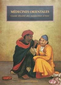 Medecines Orientales. Guide Illustre Des Medecines D'Asie