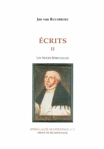Jan Van Ruusbroec - ECRITS. - Tome 2, Les noces spirituelles.
