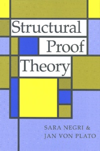 Jan von Plato et Sara Negri - Structural Proof Theory.