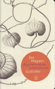 Jan Wagner - Regentonnenvariationen.
