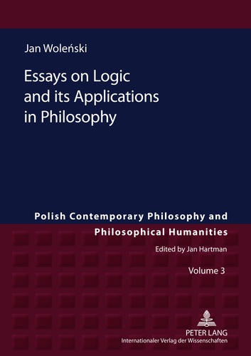Jan Wolenski - Essays on Logic and its Applications in Philosophy.