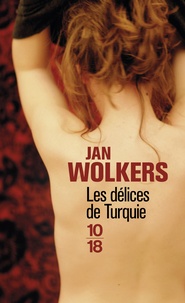 Jan Wolkers - Les délices de Turquie.