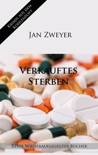 Jan Zweyer - Verkauftes Sterben.