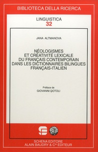 Jana Altmanova - Néologismes et créativité lexicale du français contemporain dans les dictionnaires bilingues français-italien.