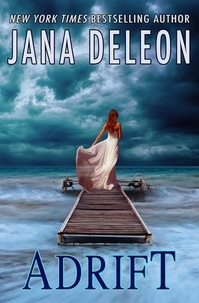  Jana DeLeon - Adrift - Tempest Island Series, #2.