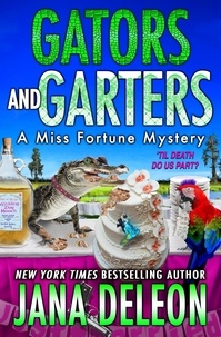  Jana DeLeon - Gators and Garters - Miss Fortune Series, #18.