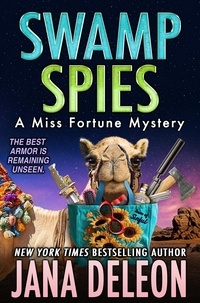  Jana DeLeon - Swamp Spies - Miss Fortune Series, #26.