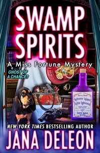  Jana DeLeon - Swamp Spirits - Miss Fortune Series, #23.