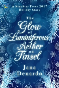 Jana Denardo - The Glow of Luminiferous Aether on Tinsel.