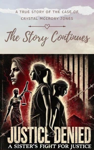 Justice Denied- A Sister’s Fight for Justice - The Story Continues