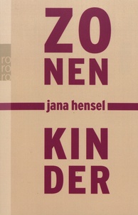 Jana Hensel - Zonenkinder.