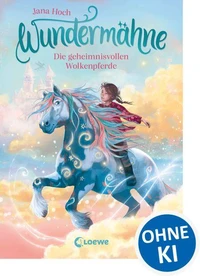 Wundermähne (Band 5) - Die geheimnisvollen Wolkenpferde