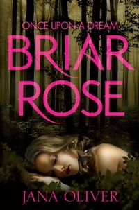 Jana Oliver - Briar Rose.