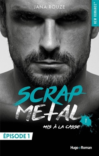 NEW ROMANCE  Scrap metal - tome 1 Mis à la casse - Episode 1