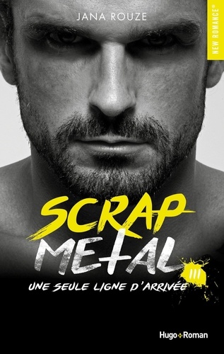 Scrap Metal Tome 3 Une seule ligne d'arrivée