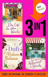 Das Café der süßen Wunder, Der Duft von Rosmarin und Schokolade & Das kleine Restaurant des Glücks