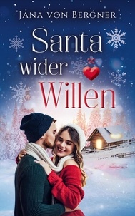  Jana von Bergner - Santa wider Willen - Loved at Christmas, #1.