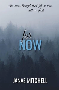 For Now