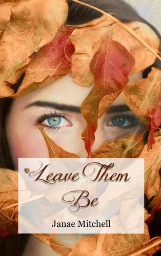  Janae Mitchell - Leave Them Be - Leaves of Three, #2.