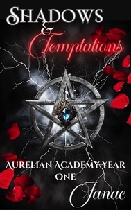  Janae - Shadows and Temptations - The Aurelian Academy Romance Series, #1.