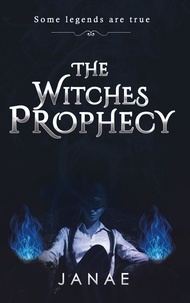  Janae - The Witches Prophecy - The Blue Flamed Witch Series, #1.