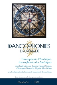 Janaína Nazzari Gomes et Christophe Traisnel - Francophonies d'Amérique. No. 54, Automne 2022 - Francophonie d’Amérique, francophonies des Amériques.