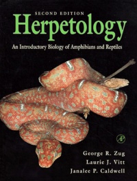 Janalee-P Caldwell et George-R Zug - Herpetology. An Introductory Biology Of Amphibians And Reptiles.  2eme Edition.