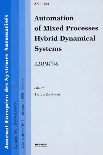 Janan Zaytoon - Journal Europeen Des Systemes Informatises Volume 32 N° 9-10 Decembre 1998 : Automation Of Mixed Processes Hybrid Dynamical Systems.
