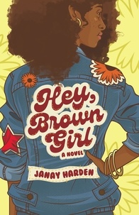  Janay Harden - Hey, Brown Girl.