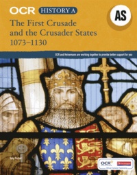 Jane Anson - OCR A Level History AS: The First Crusade and the Crusader States, 1073-1192.