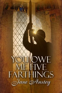  Jane Anstey - You Owe Me Five Farthings - Jeremy Swanson Mysteries, #2.