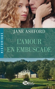 Jane Ashford - L'amour en ambuscade.