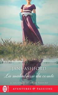 Jane Ashford - La succession du duc de Tereford Tome 3 : La maladresse du comte.