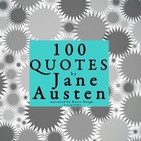 Jane Austen et Katie Haigh - 100 Quotes by Jane Austen.