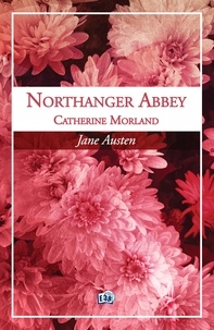 Jane Austen - Catherine Morland - Northanger Abbey.