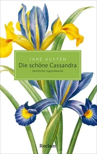 Die schöne Cassandra. Sämtliche Jugendwerke