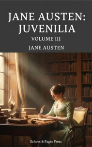 Jane Austen: Juvenilia – Volume III