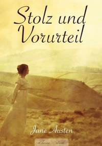Jane Austen: Stolz und Vorurteil
