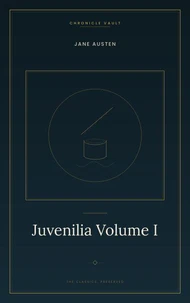 Juvenilia Volume I