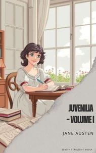 Juvenilia – Volume I